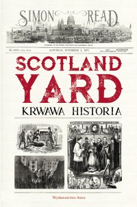 Scotland Yard Krwawa historia - Łukasz Muniowski, Simon Read