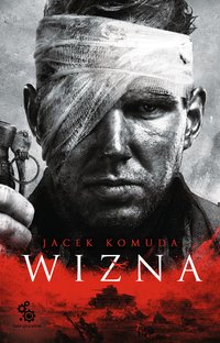 Wizna - Jacek Komuda