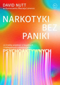 Narkotyki bez paniki - Maciej Lorenc, David Nutt