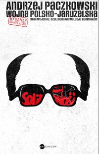 Wojna polsko-jaruzelska. Stan wojenny, czyli kontrrewolucja generałów - Andrzej Paczkowski