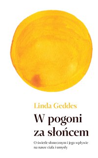 W pogoni za słońcem - Linda Geddes, Linda Geddes