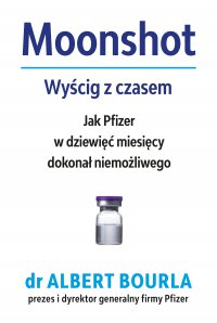 Moonshot. Wyścig z czasem - Urszula Gardner, Albert Bourla