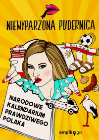 Narodowe Kalendarium Prawdziwego Polaka - Niewyparzona Pudernica
