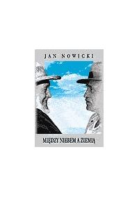 Między Niebem a Ziemią - Jan Nowicki, Jan Nowicki