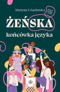 Żeńska końcówka języka - Martyna F. Zachorska
