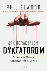 Jak doradzałem dyktatorom - 