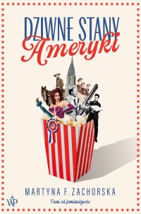 Dziwne Stany Ameryki - Martyna F. Zachorska