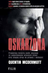 Oskarżona - Joanna Krystyna Radosz, Quentin McDermott