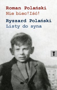 Nie biec! Iść! - Piotr Kamiński, Roman Polański, Ryszard Polański
