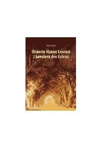 Historia Manon Lescaut i kawalera de Grieux - Antoine Francois Prevost