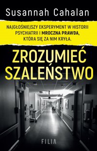 Zrozumieć szaleństwo - Joanna Grabarek, Susannah Cahalan