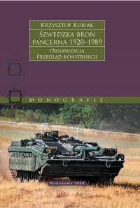 Szwedzka broń pancerna 1920-1989 - Krzysztof Kubiak