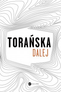 Dalej - Teresa Torańska