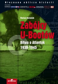 Zabójcy U-Bootów - Mariusz Borowiak