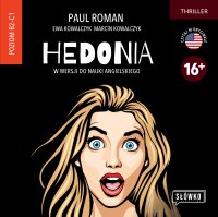 Hedonia w wersji do nauki angielskiego - Marcin Kowalczyk, Ewa Wodzicka-Dondziłło , Paul Roman, Ewa Kowalczyk