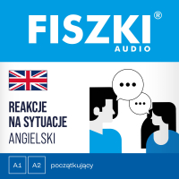 FISZKI audio. Angielski. Reakcje na sytuacje (A1-A2) - Patrycja Wojsyk, Stephen Hewitt, Małgorzata Rychlicka-Hewitt
