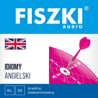 FISZKI audio. Angielski. Idiomy - Patrycja Wojsyk, Jarosław Juszkiewicz, Caroline Lebek