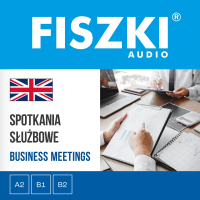 FISZKI audio. Angielski biznes. Spotkania służbowe - Patrycja Wojsyk, Stephen Hewitt, Małgorzata Rychlicka-Hewitt