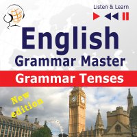 English Grammar Master: Grammar Tenses. Intermediate / Advanced Level: B1-C1 - Dorota Guzik, Tadeusz Z Wolański, Lara Kalenik, Maybe Theatre Company 