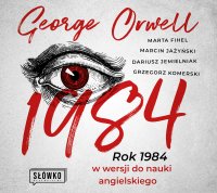 1984. Rok 1984 w wersji do nauki angielskiego - 
