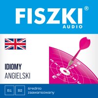 FISZKI audio. Angielski. Idiomy - Patrycja Wojsyk, Jarosław Juszkiewicz, Caroline Lebek