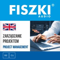 FISZKI audio. Angielski biznes. Zarządzanie projektem - Patrycja Wojsyk, Stephen Hewitt, Małgorzata Rychlicka-Hewitt