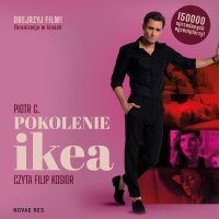 Pokolenie Ikea-wersja filmowa - Piotr C, Filip Kosior