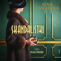 Skandalistki - Olga Żmuda, Nina Zawadzka