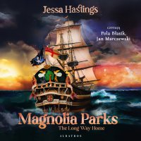 Magnolia Parks. Long Way Home - Jessa Hastings