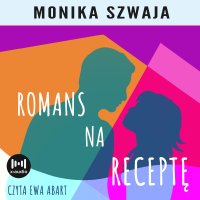 Romans na receptę - Monika Szwaja, Ewa Abart