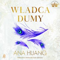Władca dumy - Hanna Pustuła-Lewicka, Monika Chrzanowska, Marcin Stec, Ana Huang