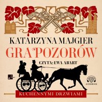 Gra pozorów - Ewa Abart, Katarzyna Majgier