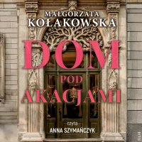 Dom Pod Akacjami - 