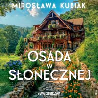 Osada w Słonecznej - Ewa Sobczak, Mirosława Kubiak