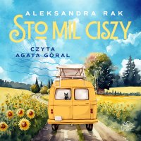 Sto mil ciszy - Agata Góral, Aleksandra Rak