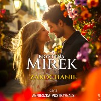 Zakochanie - Krystyna Mirek, Agnieszka Postrzygacz