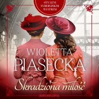 Otuleni syberyjskim wiatrem. Skradziona miłość - Klaudia Bełcik, Wioletta Piasecka