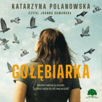 Gołębiarka - Joanna Domańska, Katarzyna Polanowska