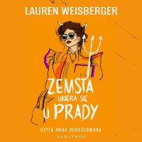 Zemsta ubiera się u Prady - Anna Dereszowska, Jan Kraśko, Lauren Weisberger