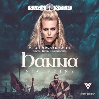 Saga Norn. Tom 1. Hanna, nić wojny - Ilona Chojnowska, Elżbieta Downarowicz