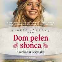 Stacja Jagodno. Dom pełen słońca - Karolina Wilczyńska, Klaudia Bełcik