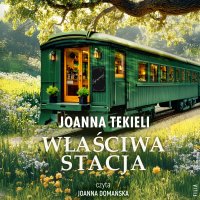 Właściwa stacja - Joanna Domańska, Joanna Tekieli