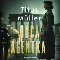 Obca agentka - Róża Cieślińska-Dziekiewicz , Titus Muller