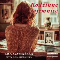 Rodzinne tajemnice - Ilona Chojnowska, Ewa Szymańska
