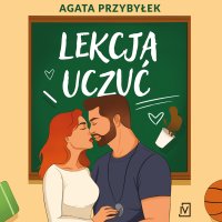 Lekcja uczuć - Agata Przybyłek, Dominika Sell-Kukułka
