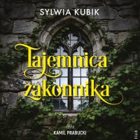 Tajemnica zakonnika - Sylwia Kubik, Kamil Prabucki