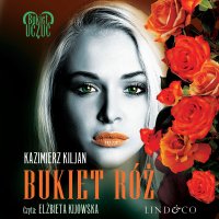 Bukiet róż - Elżbieta Kijowska, Kazimierz Kiljan