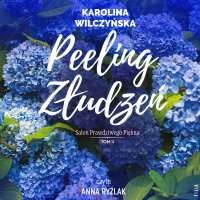 Peeling złudzeń - Karolina Wilczyńska, Anna Ryźlak