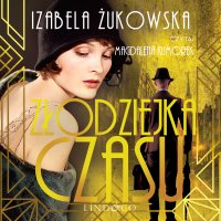 Złodziejka czasu. Tom 3. Saga Gdańska - Magdalena Kumorek, Izabela Żukowska