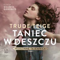 Taniec w deszczu - Waleria Gorobets, Trude Teige